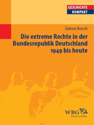 cover image of Die extreme Rechte in der Bundesrepublik Deutschland 1949 bis heute